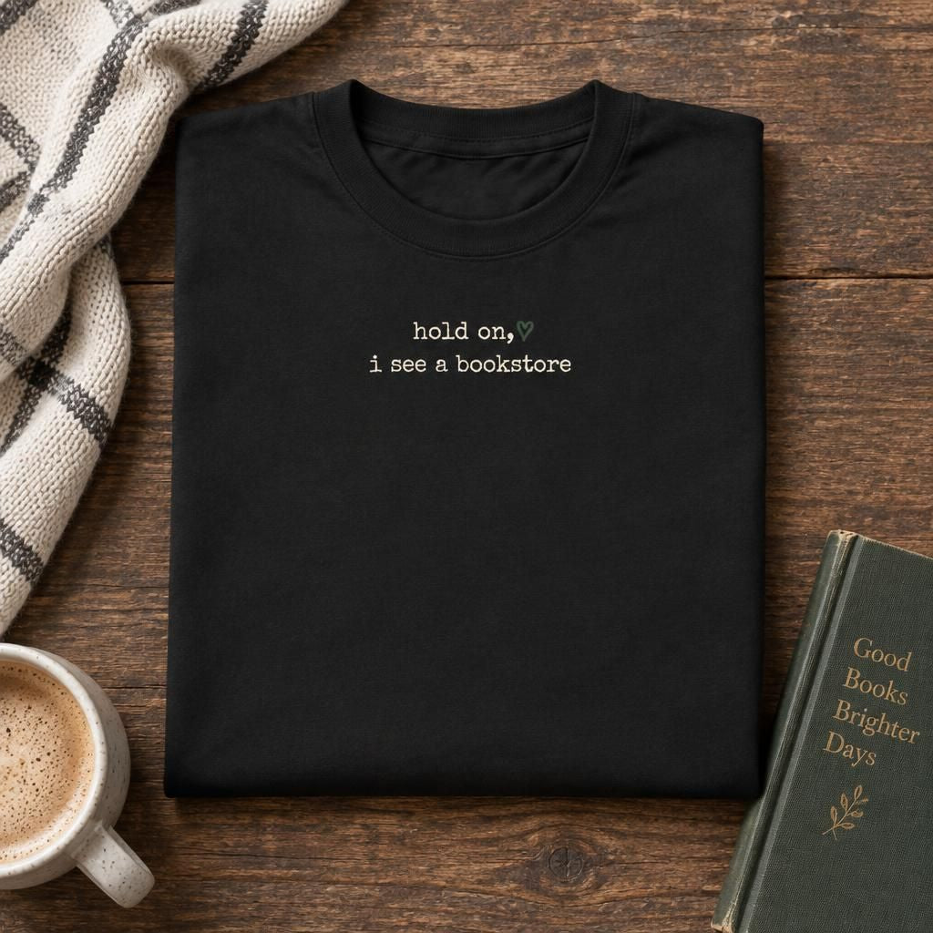Hold On, I See a Bookstore Tee