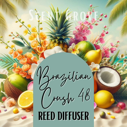 Brazilian Crush 48 Scented Reed Diffuser 200ml