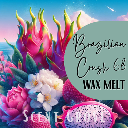 Brazilian Crush 68 type soy wax melt